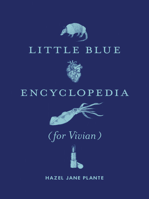 Title details for Little Blue Encyclopedia by Hazel Jane Plante - Wait list